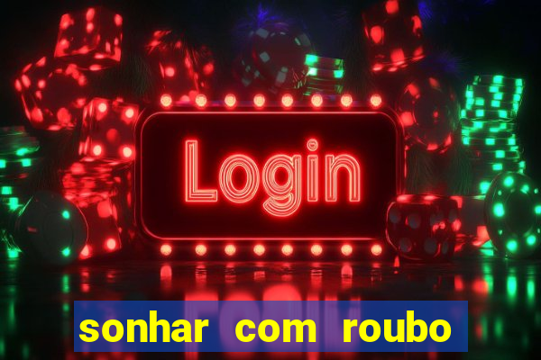 sonhar com roubo de moto